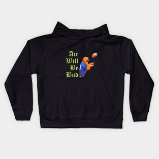 Air Will Be Bud Kids Hoodie